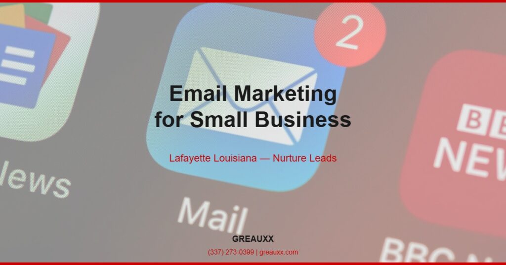 email marketing lafayette la - grow your business with Greauxx